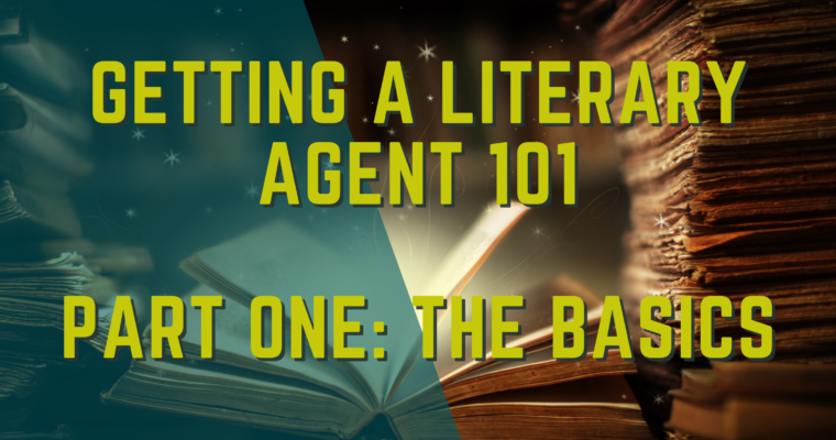 Getting a Literary Agent 101: The Basics